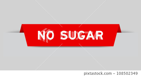 Red color inserted label with word no sugar on gray background Red color inserted label with word no sugar on gray background 108502349