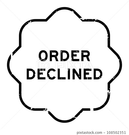 Grunge black order declined word rubber seal stamp on white background Grunge black order declined word rubber seal stamp on white background 108502351