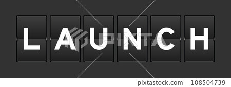 Black color analog flip board with word launch on gray background Black color analog flip board with word launch on gray background 108504739