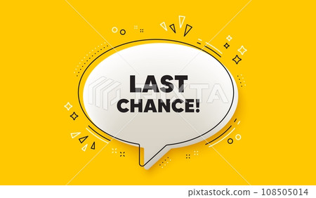 Last chance sale tag. 3d speech bubble yellow banner. Special offer price sign. Advertising Discounts symbol. Last chance chat speech bubble message. Talk box infographics. Vector Last chance sale tag. 3d speech bubble yellow banner. Special offer price sign. Advertising Discounts symbol. Last chance chat speech bubble message. Talk box infographics. Vector 108505014