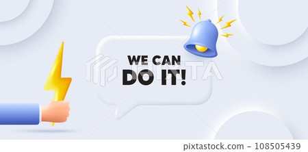 We can do it motivation quote. Neumorphic background with chat speech bubble. Motivational slogan. Inspiration message. We can do it speech message. Banner with energy. Vector 108505439