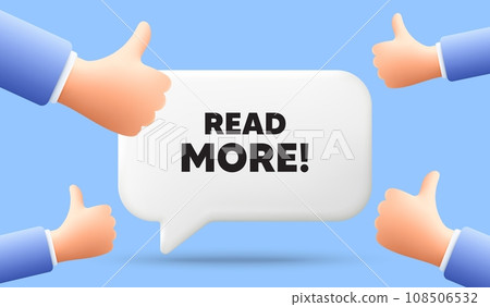 Read More tag. 3d speech bubble banner with like hands. Navigation sign. Get description info symbol. Read more chat speech message. 3d offer talk box. Vector 108506532