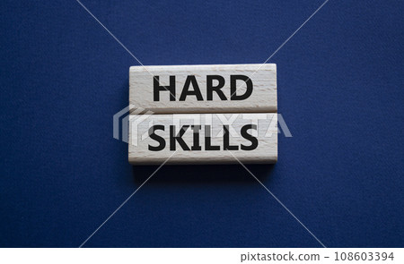 Hard skills symbol. Wooden blocks with words Hard skills. Beautiful deep blue background. Business and Hard skills concept. Copy space. Hard skills symbol. Wooden blocks with words Hard skills. Beautiful deep blue background. Business and Hard skills concept. Copy space. 108603394