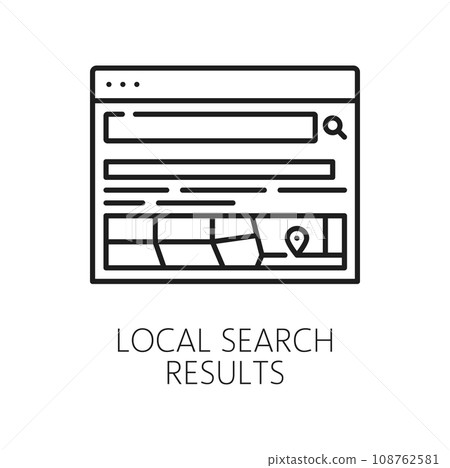 Local search results, SERP icon of search engine result page in web and internet advertising, line vector. Local search results website or web page for SERP or SEO marketing in outline icon 108762581