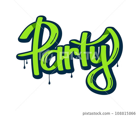 Party, graffiti art or street style word in urban text calligraphy in paint spray or airbrush, isolated vector. Word party in graffiti letters with green paint leak drips, wall graffiti drawing Party, graffiti art or street style word in urban text calligraphy in paint spray or airbrush, isolated vector. Word party in graffiti letters with green paint leak drips, wall graffiti drawing 108815866