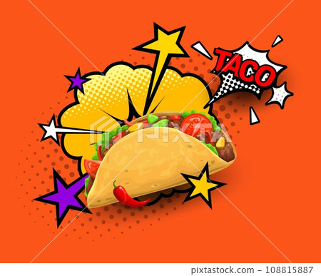Tex Mex Mexican taco with halftone bubbles, stars and explosion. Mexican cuisine restaurant, fast food cafe vintage vector banner or promo poster with taco meal, chili hot pepper and comic explosion 108815887