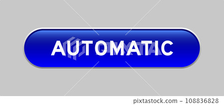 Blue color capsule shape button with word automatic on gray background 108836828