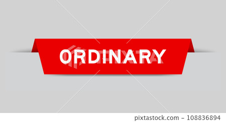 Red color inserted label with word ordinary on gray background 108836894