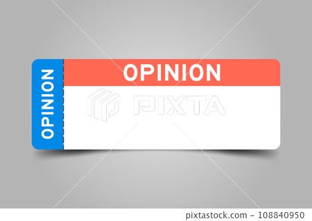 Blue and orange color ticket with word opinion and white copy space Blue and orange color ticket with word opinion and white copy space 108840950