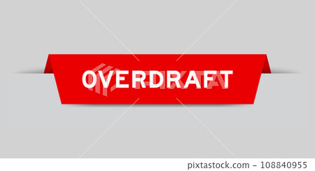 Red color inserted label with word overdraft on gray background Red color inserted label with word overdraft on gray background 108840955