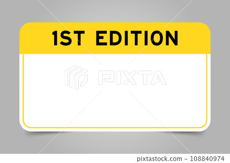 Label banner that have yellow headline with word 1st (first) edition and white copy space, on gray background Label banner that have yellow headline with word 1st (first) edition and white copy space, on gray background 108840974