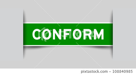 Green color square label sticker with word conform that inserted in gray background 108840985