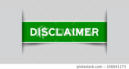 Green color square label sticker with word disclaimer that inserted in gray background 108841173
