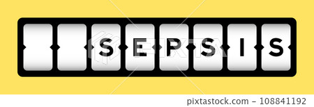 Black color in word sepsis on slot banner with yellow color background 108841192