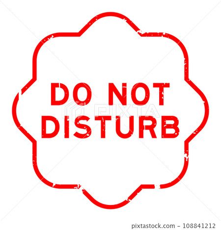 Grunge red do not disturb word rubber seal stamp on white background Grunge red do not disturb word rubber seal stamp on white background 108841212