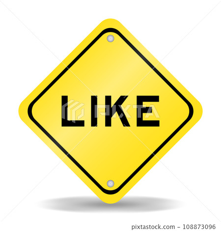 Yellow color transportation sign with word like on white background 108873096