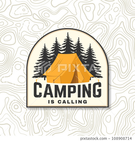 Camping is calling patch, sticker. Outdoor adventure sticker. Vector illustration. Concept for shirt or logo, print, stamp, patch or tee. Vintage typography design with forest pine tree and camping Camping is calling patch, sticker. Outdoor adventure sticker. Vector illustration. Concept for shirt or logo, print, stamp, patch or tee. Vintage typography design with forest pine tree and camping 108908714