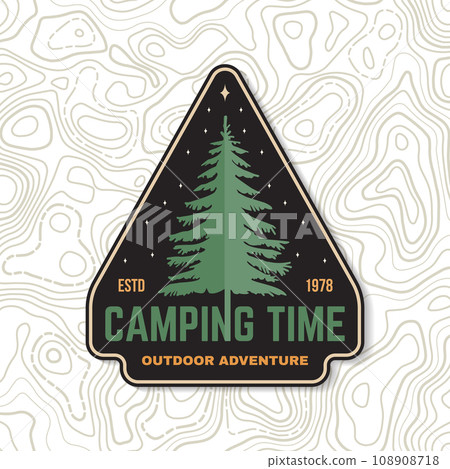 Camping time patch, sticker. Outdoor adventure. Vector illustration. Concept for shirt or logo, print, stamp, patch or tee. Vintage typography design with forest pine tree silhouette 108908718