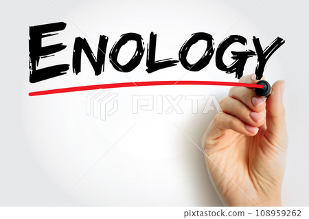 Enology is the science and study of wine and winemaking, text concept background 108959262