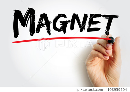 Magnet - material or object that produces a magnetic field, text concept background Magnet - material or object that produces a magnetic field, text concept background 108959304