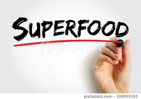 Superfood is a marketing term for food claimed to confer health benefits resulting from an exceptional nutrient density, text concept background Superfood is a marketing term for food claimed to confer health benefits resulting from an exceptional nutrient density, text concept background 108959383