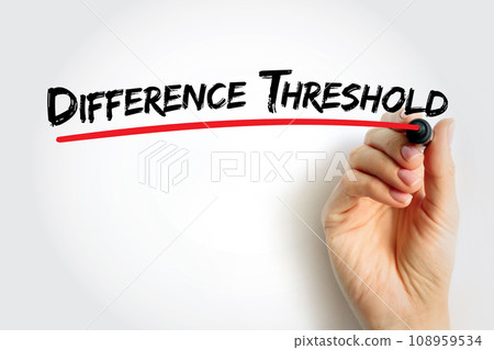 Difference Threshold is the minimum difference in the intensity of two stimuli necessary to detect they are different, text concept background Difference Threshold is the minimum difference in the intensity of two stimuli necessary to detect they are different, text concept background 108959534