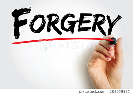 Forgery - the action of forging a copy or imitation of a document, signature, banknote, or work of art, text concept background Forgery - the action of forging a copy or imitation of a document, signature, banknote, or work of art, text concept background 108959585