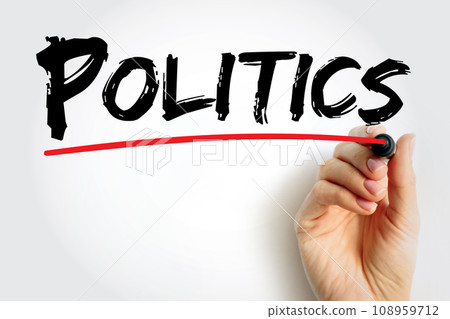 Politics is the set of activities that are associated with making decisions in groups, or other forms of power relations among individuals, text concept background 108959712