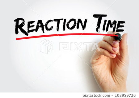 Reaction Time is a measure of the quickness with which an organism responds to some sort of stimulus, text concept background 108959726