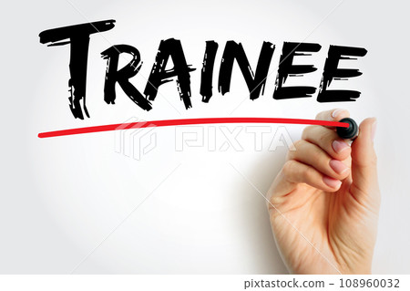 Trainee - commonly known as an individual taking part in a trainee program within an organization after having graduated from higher and technical courses, text concept background Trainee - commonly known as an individual taking part in a trainee program within an organization after having graduated from higher and technical courses, text concept background 108960032
