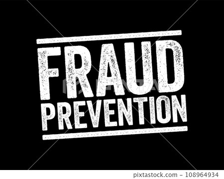Fraud Prevention is the implementation of a strategy to detect fraudulent transactions or banking actions and prevent these actions, text stamp concept background 108964934