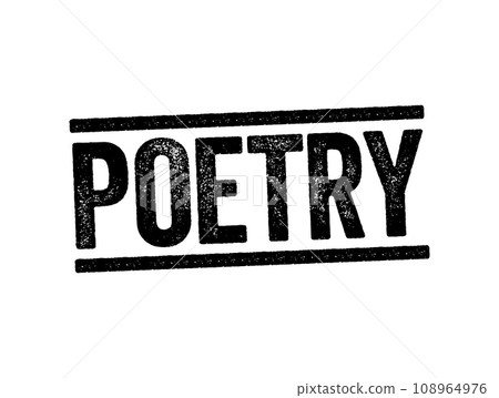 Poetry - literature that evokes a concentrated imaginative awareness of experience through language chosen and arranged for its meaning, sound, and rhythm, text stamp concept background 108964976