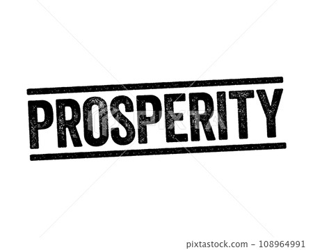Prosperity - the state of being prosperous, text stamp concept background Prosperity - the state of being prosperous, text stamp concept background 108964991