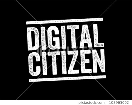 Digital Citizen - those who use the internet regularly and effectively, text stamp concept background 108965002