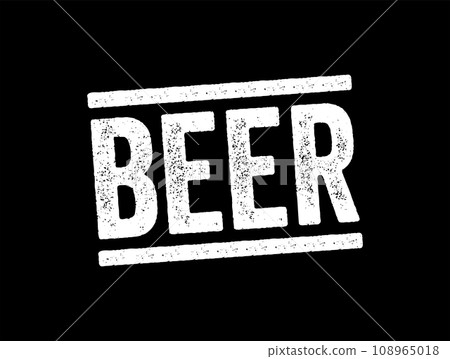 Beer is one of the oldest and the most widely consumed alcoholic drink in the world, text stamp concept background Beer is one of the oldest and the most widely consumed alcoholic drink in the world, text stamp concept background 108965018