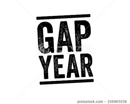 Gap Year is typically a year-long break before or after college or university during which students engage in various educational and developmental activities, text stamp concept background Gap Year is typically a year-long break before or after college or university during which students engage in various educational and developmental activities, text stamp concept background 108965036