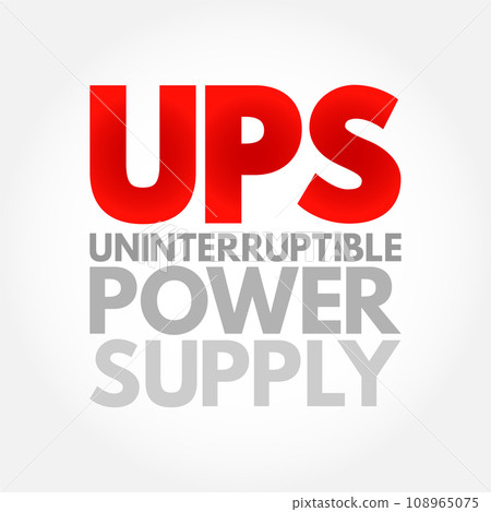 UPS - Uninterruptible Power Supply is an electrical apparatus that provides emergency power to a load when the input power source or mains power fails, acronym text concept background 108965075