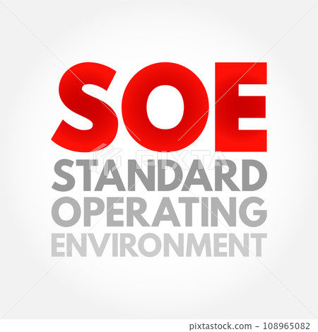 SOE - Standard Operating Environment is a standard implementation of an operating system and its associated software, acronym text concept background 108965082