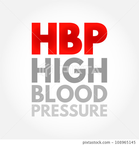 HBP High blood pressure - hypertension, is blood pressure that is higher than normal, acronym text concept background HBP High blood pressure - hypertension, is blood pressure that is higher than normal, acronym text concept background 108965145