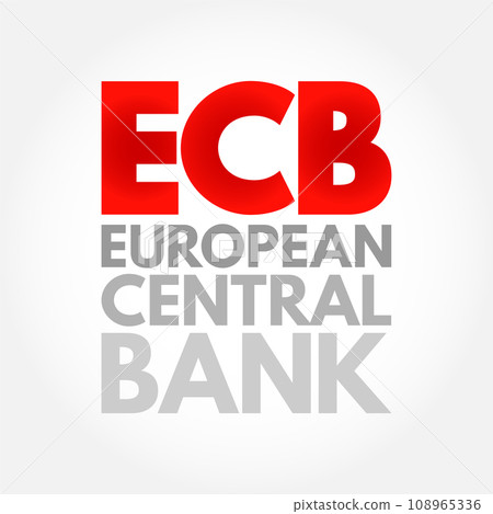 ECB European Central Bank - prime component of the Eurosystem and the European System of Central Banks, acronym concept background ECB European Central Bank - prime component of the Eurosystem and the European System of Central Banks, acronym concept background 108965336