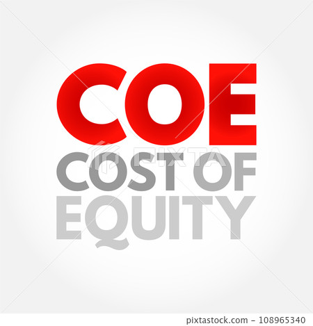 COE Cost Of Equity - return that a company requires for an investment or project, acronym text concept background 108965340