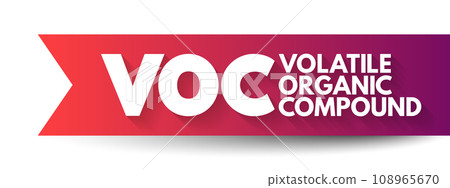VOC - Volatile Organic Compound are organic chemicals that have a high vapour pressure at room temperature, acronym concept background 108965670