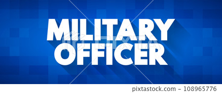Military Officer text concept for presentations and reports 108965776