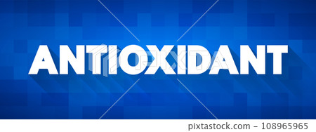 Antioxidant are chemicals that lessen or prevent the effects of free radicals, text concept for presentations and reports 108965965