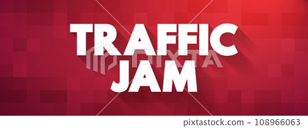 Traffic Jam is a long line of vehicles that cannot move forward because there is too much traffic, text concept for presentations and reports 108966063