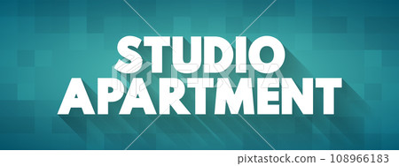 Studio Apartment in which the normal functions of a number of rooms often are combined into a single room, text concept background 108966183