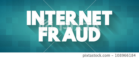 Internet Fraud is a type of cybercrime fraud or deception which makes use of the Internet, text concept for presentations and reports Internet Fraud is a type of cybercrime fraud or deception which makes use of the Internet, text concept for presentations and reports 108966184