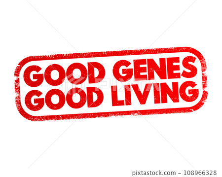 Good Genes Good Living text stamp, concept background Good Genes Good Living text stamp, concept background 108966328