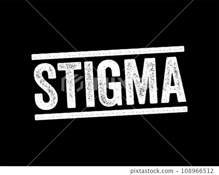 Stigma - a mark of disgrace associated with a particular circumstance, quality, or person, text stamp concept background Stigma - a mark of disgrace associated with a particular circumstance, quality, or person, text stamp concept background 108966512