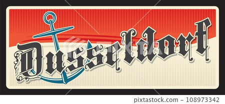 Dusseldorf city in Germany, capital of North Rhine Westphalia. Vector travel plate, vintage tin sign, retro welcome postcard or signboard. Old plaque or souvenir with flag and anchor Dusseldorf city in Germany, capital of North Rhine Westphalia. Vector travel plate, vintage tin sign, retro welcome postcard or signboard. Old plaque or souvenir with flag and anchor 108973342